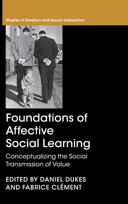 Foundations of Affective Social Learning, DANIEL (UNIVERSITE DE FRIBOURG,  Switzerland) Dukes ; Fabrice (Universite de Neuchatel, Switzerland) Clement - Gebonden - 9781108473194