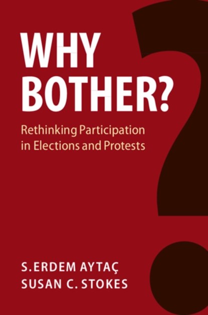 Why Bother?, S. ERDEM (KOC UNIVERSITY,  Istanbul) Aytac ; Susan C. (University of Chicago) Stokes - Gebonden - 9781108475228