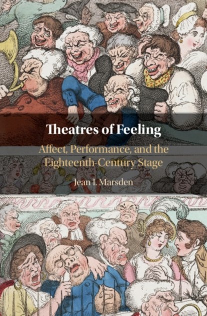 Theatres of Feeling, Jean I. (University of Connecticut) Marsden - Gebonden - 9781108476133