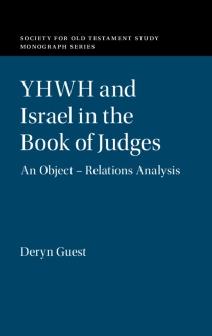 YHWH and Israel in the Book of Judges, Deryn (University of Birmingham) Guest - Gebonden - 9781108476508