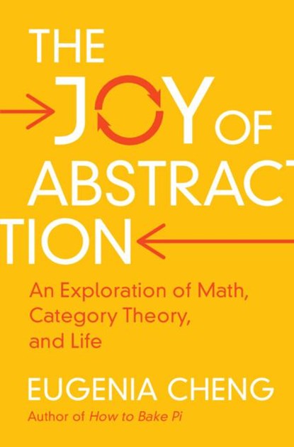The Joy of Abstraction, Eugenia (School of the Art Institute of Chicago) Cheng - Gebonden - 9781108477222