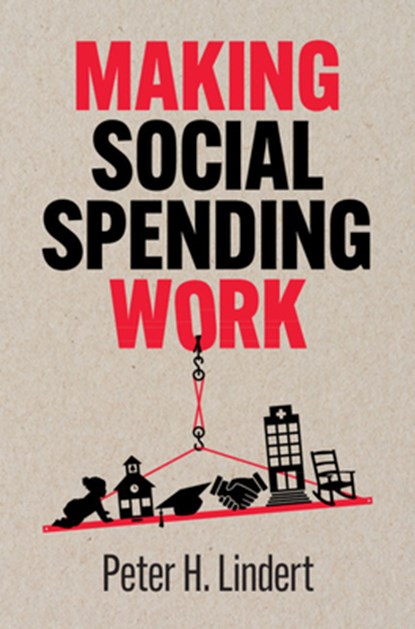 Making Social Spending Work, Peter H. (University of California Lindert - Gebonden - 9781108478168