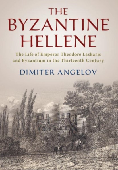 The Byzantine Hellene, Dimiter (Harvard University Angelov - Gebonden - 9781108480710