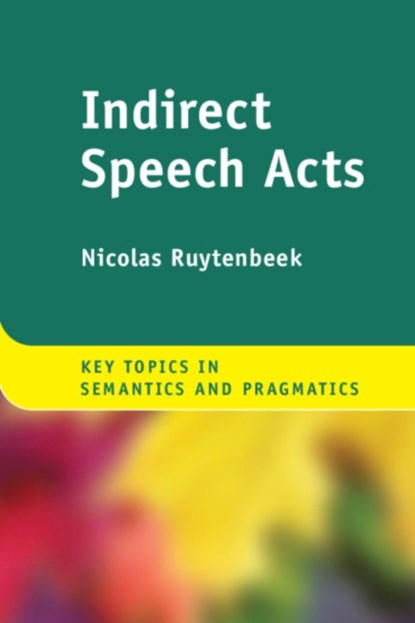 Indirect Speech Acts, Nicolas Ruytenbeek - Gebonden - 9781108483179