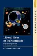 Liberal Ideas in Tsarist Russia | Montreal) Rampton Vanessa (mcgill University | 