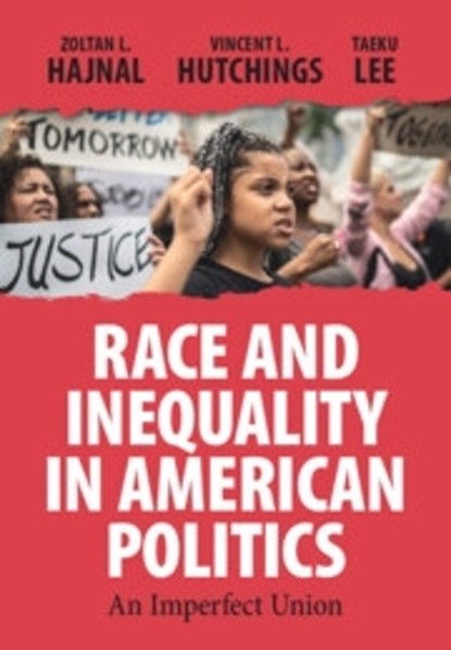 Race and Inequality in American Politics, Zoltan L. (University of California Hajnal ; Vincent L. (University of Michigan Hutchings ; Taeku (Harvard University Lee - Gebonden - 9781108484114