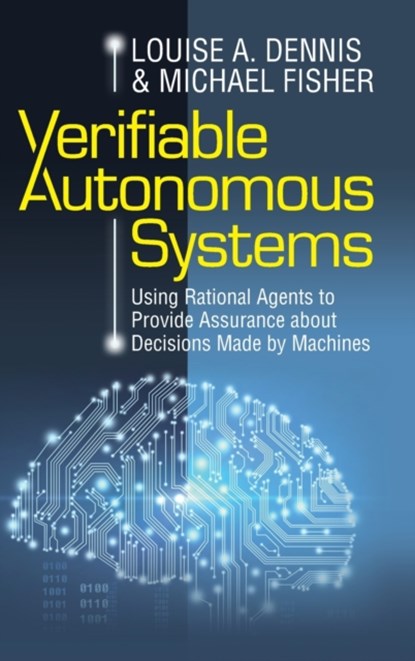 Verifiable Autonomous Systems, Louise A. (University of Manchester) Dennis ; Michael (University of Manchester) Fisher - Gebonden - 9781108484992
