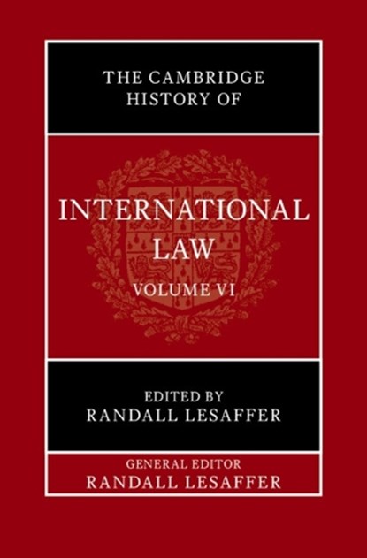 The Cambridge History of International Law: Volume 6, International Law in Early Modern Europe, Randall Lesaffer - Gebonden - 9781108485616
