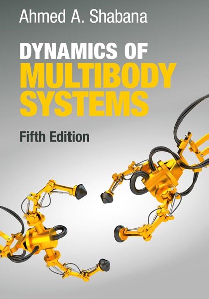 Dynamics of Multibody Systems, Ahmed A. (University of Illinois Shabana - Gebonden - 9781108485647