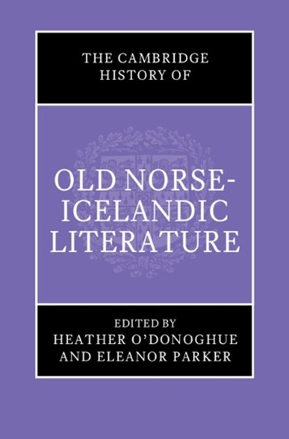 The Cambridge History of Old Norse-Icelandic Literature, Heather (University of Oxford) O'Donoghue ; Eleanor (University of Oxford) Parker - Gebonden - 9781108486811