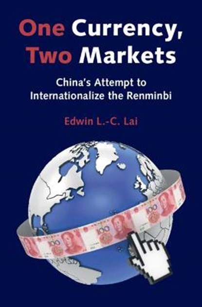One Currency, Two Markets, Edwin L.-C. (Hong Kong University of Science and Technology) Lai - Gebonden - 9781108491686