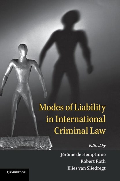 Modes of Liability in International Criminal Law, Marjolein (Vrije Universiteit Cupido ; Manuel J. (Western Sydney University) Ventura ; Lachezar (Universiteit van Tilburg Yanev - Gebonden - 9781108492171