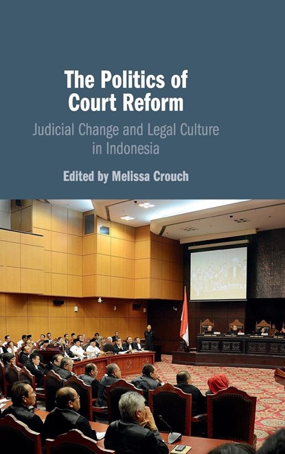 The Politics of Court Reform, MELISSA (UNIVERSITY OF NEW SOUTH WALES,  Sydney) Crouch - Gebonden - 9781108493468