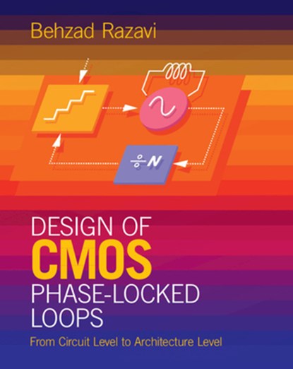 Design of CMOS Phase-Locked Loops, Behzad (University of California Razavi - Gebonden - 9781108494540