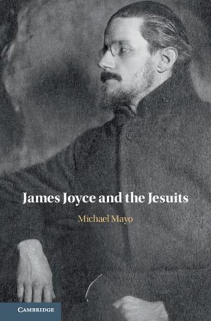 James Joyce and the Jesuits, Michael (University of Oxford) Mayo - Gebonden - 9781108495295
