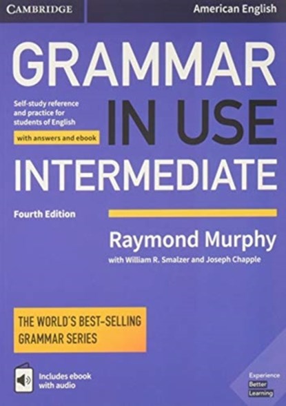 Grammar in Use Intermediate Student's Book with Answers and Interactive eBook: Self-Study Reference and Practice for Students of American English, Raymond Murphy - Paperback - 9781108617611