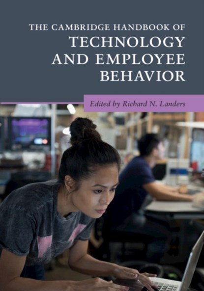 The Cambridge Handbook of Technology and Employee Behavior, Richard N. (University of Minnesota) Landers - Paperback - 9781108701327