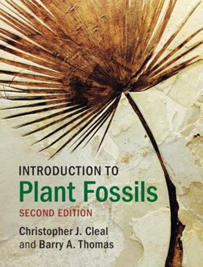 Introduction to Plant Fossils, Christopher J. Cleal ; Barry A. (University of Wales Thomas - Paperback - 9781108705028