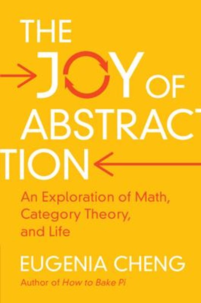 The Joy of Abstraction, Eugenia (School of the Art Institute of Chicago) Cheng - Paperback - 9781108708449