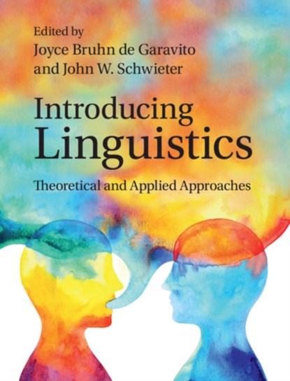 Introducing Linguistics, Joyce (University of Western Ontario) Bruhn de Garavito ; John W. Schwieter - Paperback - 9781108710657