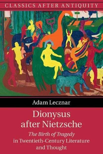 Dionysus after Nietzsche, Adam (University College London) Lecznar - Paperback - 9781108710671