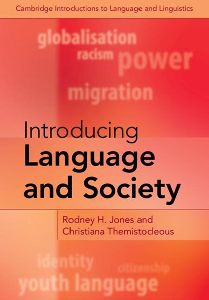Introducing Language and Society, Rodney H. (University of Reading) Jones ; Christiana (University of Reading) Themistocleous - Paperback - 9781108712859