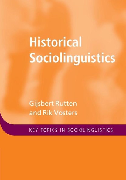 Historical Sociolinguistics, Gijsbert (Universiteit Leiden Rutten ; Rik (Vrije Universiteit Brussel Vosters - Paperback - 9781108714037