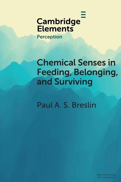 Chemical Senses in Feeding, Belonging, and Surviving, PAUL A. S. (RUTGERS UNIVERSITY,  New Jersey) Breslin - Paperback - 9781108714075