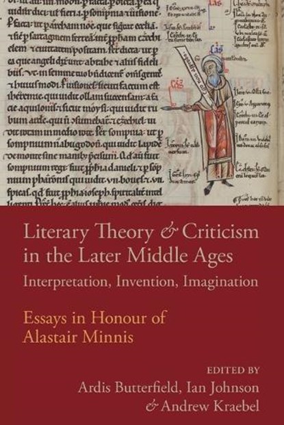 Literary Theory and Criticism in the Later Middle Ages, Ardis (Yale University) Butterfield ; Ian (St Andrews University) Johnson ; Andrew (Trinity University) Kraebel - Paperback - 9781108716628