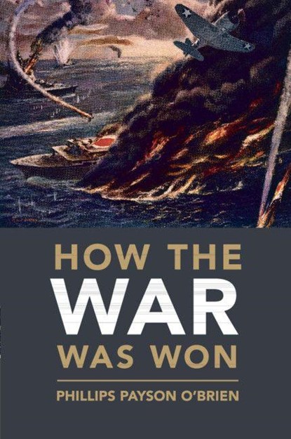 How the War Was Won, Phillips Payson (University of Glasgow) O'Brien - Paperback - 9781108716895