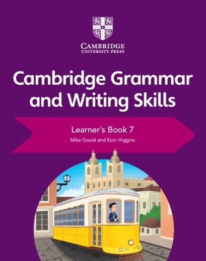 Cambridge Grammar and Writing Skills Learner's Book 7, Mike Gould ; Eoin Higgins - Paperback - 9781108719292