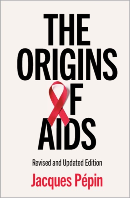 The Origins of AIDS, Jacques (Universite de Sherbrooke Pepin - Paperback - 9781108720397