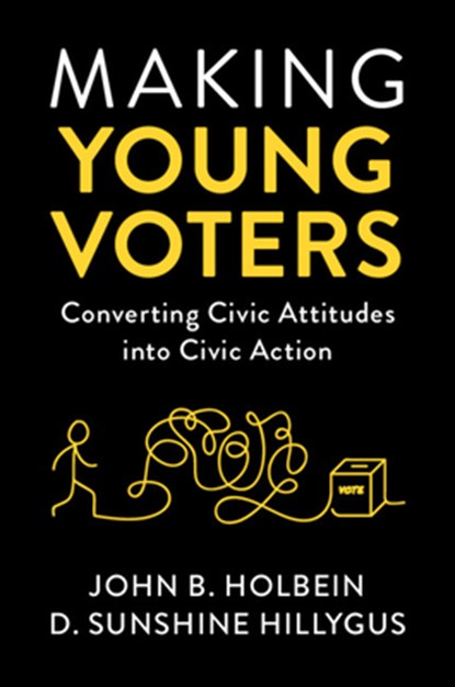 Making Young Voters, John B. (University of Virginia) Holbein ; D. Sunshine (Duke University Hillygus - Paperback - 9781108726337