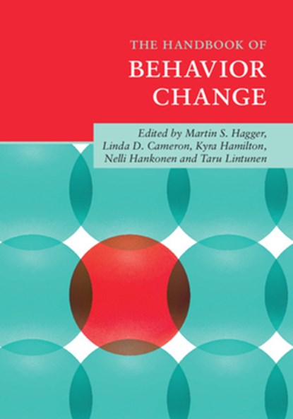 The Handbook of Behavior Change, Martin S. Hagger ; Linda D. Cameron ; Kyra (Griffith University) Hamilton - Paperback - 9781108733670