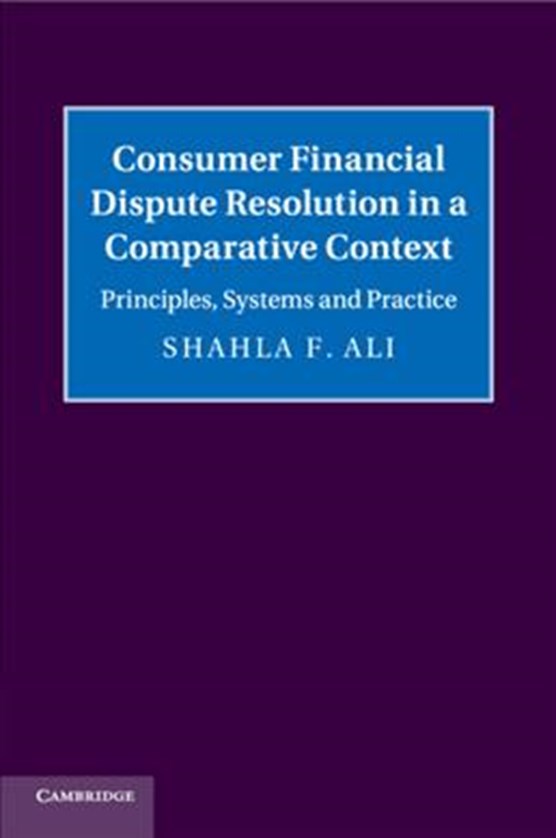 Consumer Financial Dispute Resolution in a Comparative Context