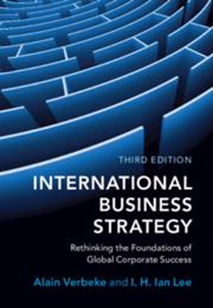 International Business Strategy, Alain (University of Calgary) Verbeke ; I. H. Ian (Loyola University Chicago) Lee - Paperback - 9781108738378