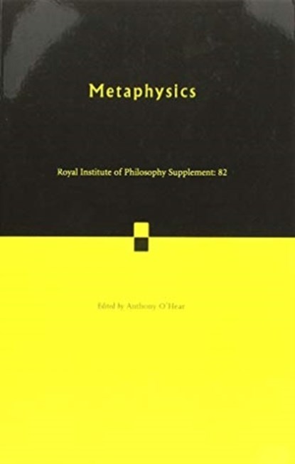 Metaphysics, ANTHONY (ROYAL INSTITUTE OF PHILOSOPHY,  London) O'Hear - Paperback - 9781108740623