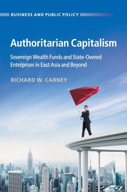 Authoritarian Capitalism, Richard W. Carney - Paperback - 9781108741880