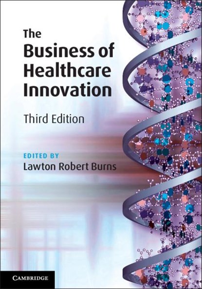 The Business of Healthcare Innovation, Lawton Robert (Wharton School Burns - Paperback - 9781108749060