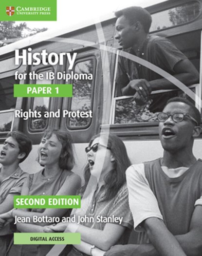 History for the IB Diploma Paper 1 Rights and Protest Rights and Protest with Digital Access (2 Years), Jean Bottaro ; John Stanley - Paperback - 9781108760492