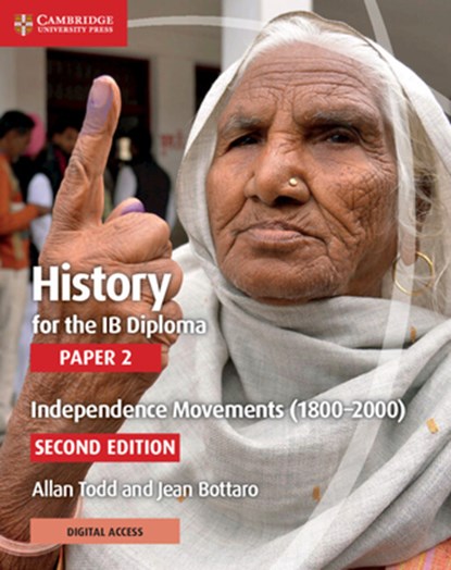 History for the IB Diploma Paper 2 Independence Movements (1800-2000) with Digital Access (2 Years), Allan Todd - Paperback - 9781108760638