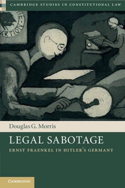 Legal Sabotage, Douglas G. Morris - Paperback - 9781108792714