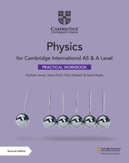 Cambridge International AS & A Level Physics Practical Workbook, Graham Jones ; Steve Field ; Chris Hewlett ; David Styles - Paperback - 9781108793995