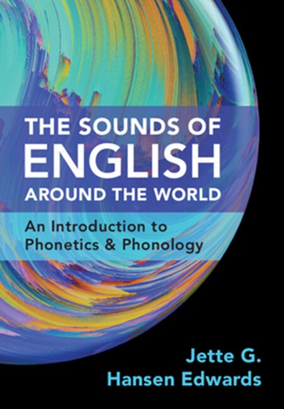 The Sounds of English Around the World, Jette G. (The Chinese University of Hong Kong) Hansen Edwards - Paperback - 9781108795029