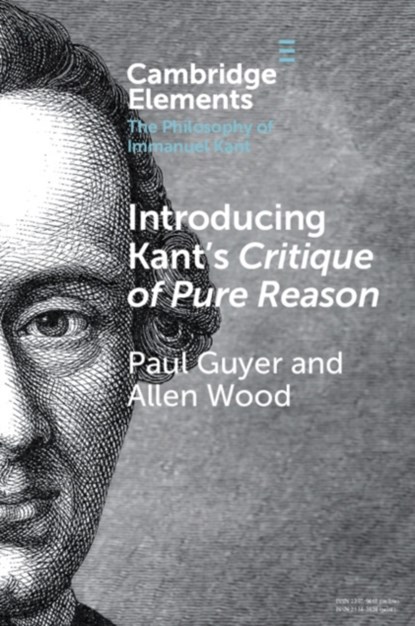 Introducing Kant's Critique of Pure Reason, PAUL (BROWN UNIVERSITY,  Rhode Island) Guyer ; Allen (Indiana University, Bloomington) Wood - Paperback - 9781108795296