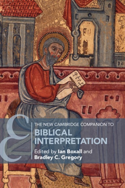 The New Cambridge Companion to Biblical Interpretation, Ian (Catholic University of America Boxall ; Bradley C. (Catholic University of America Gregory - Paperback - 9781108796675