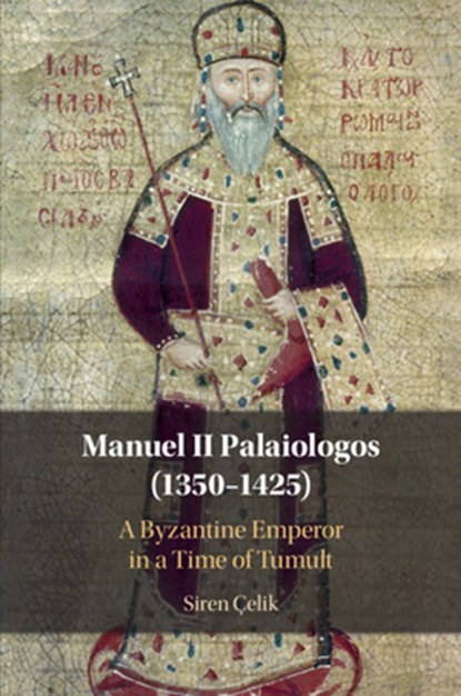 Manuel II Palaiologos (1350-1425), Siren Celik - Paperback - 9781108812627