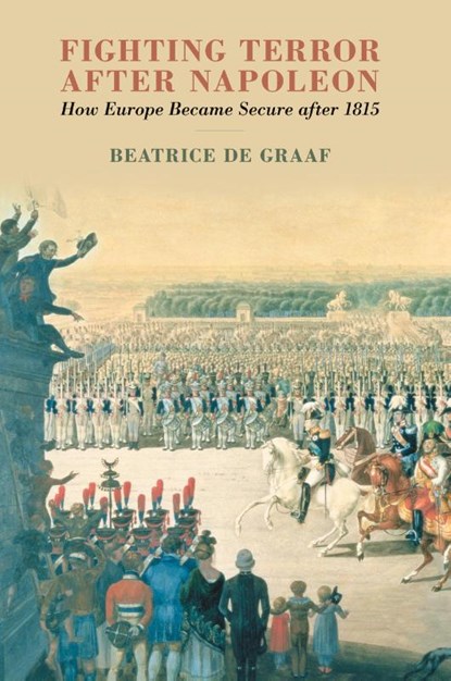 Fighting Terror after Napoleon, Beatrice (Universiteit Utrecht de Graaf - Paperback - 9781108816205