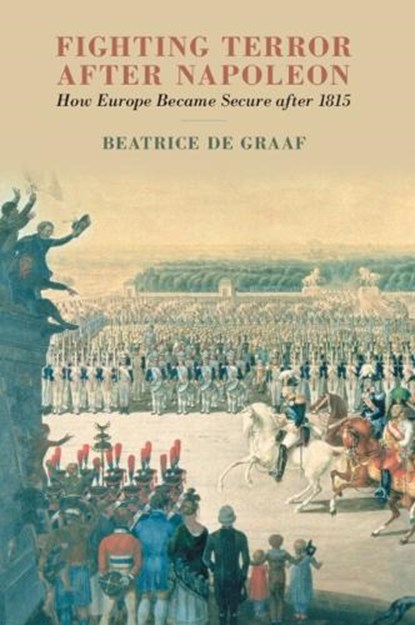 Fighting Terror after Napoleon, Beatrice (Universiteit Utrecht de Graaf - Paperback - 9781108816205