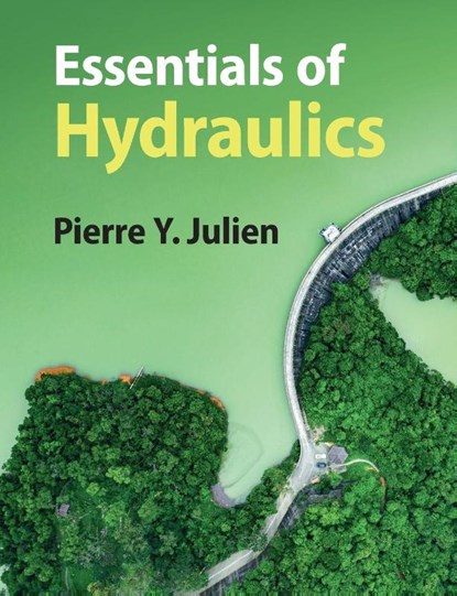 Essentials of Hydraulics, Pierre Y. (Colorado State University) Julien - Paperback - 9781108816304